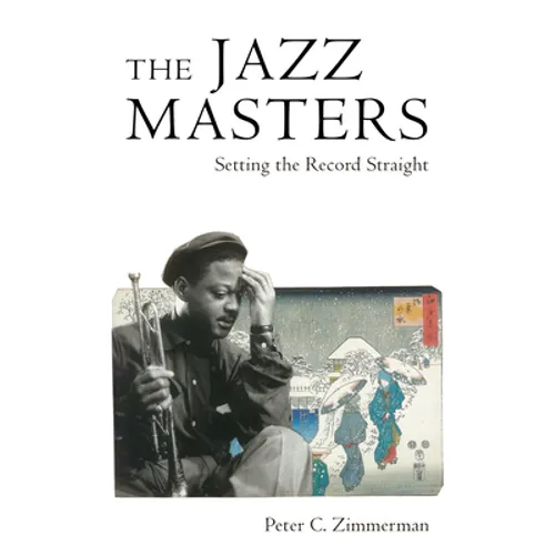 Jazz Masters: Setting the Record Straight - Hardcover
