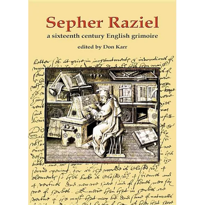 Sepher Raziel: Liber Salomonis: A Sixteenth Century English Grimoire - Hardcover
