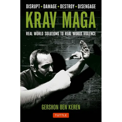 Krav Maga: Real World Solutions to Real World Violence - Disrupt - Damage - Destroy - Disengage - Paperback