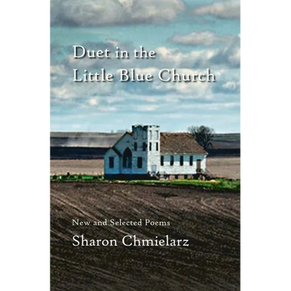 Duet in the Little Blue Church: New and Selected Poems - Paperback