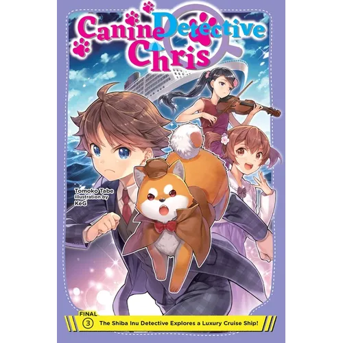 Canine Detective Chris, Vol. 3: The Shiba Inu Detective Explores a Luxury Cruise Ship! Volume 3 - Paperback