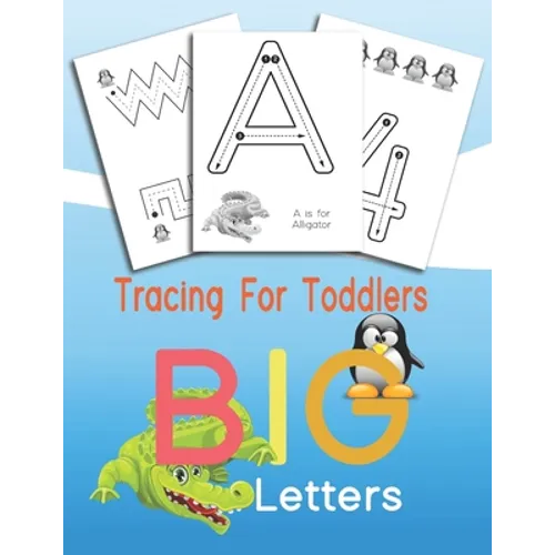 Tracing For Toddlers BIG Letters: Letters and numbers tracing, Alphabet learning for toddlers and pre-schoolers - Paperback