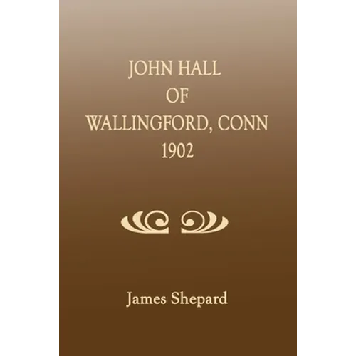 John Hall of Wallingford, Connecticut - Paperback