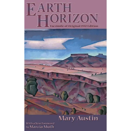 Earth Horizon: Facsimile of Original 1932 Edition - Hardcover
