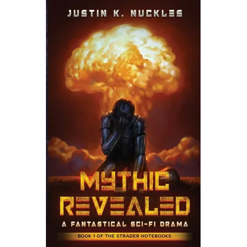 Mythic Revealed: A Fantastical Sci-Fi Drama - Paperback