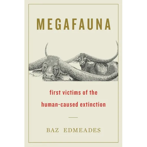 Megafauna: First Victims of the Human-Caused Extinction - Paperback