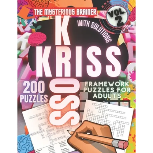 200 Kriss Kross Framework Puzzle Book, Vol. 2: Amazing Word Fill in Puzzles for Adults, Teens, and Seniors - Paperback