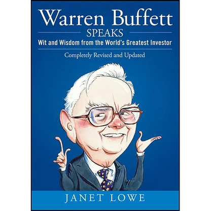 Warren Buffett Speaks: Wit and Wisdom from the World's Greatest Investor - Hardcover