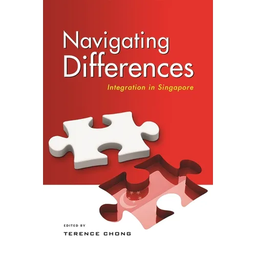Navigating Differences: Integration in Singapore - Paperback