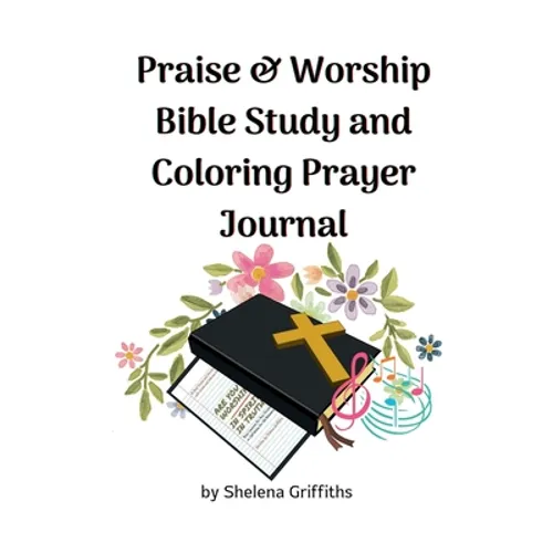 Praise & Worship Bible Study and Coloring Prayer Journal - Paperback