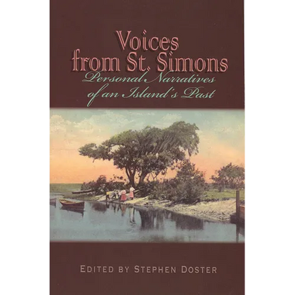 Voices from St. Simons: Personal Narratives of an Island's Past - Paperback