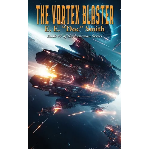 The Vortex Blaster: A Positronic Book - Hardcover