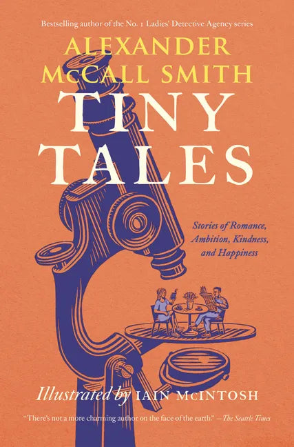 Tiny Tales: Stories of Romance, Ambition, Kindness, and Happiness - Paperback