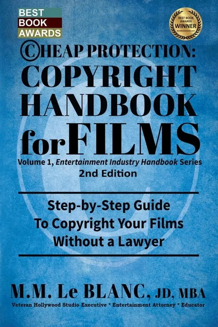 CHEAP PROTECTION, COPYRIGHT HANDBOOK FOR FILMS, 2nd Edition: Step-by-Step Guide to Copyright Your Film Without a Lawyer - Paperback