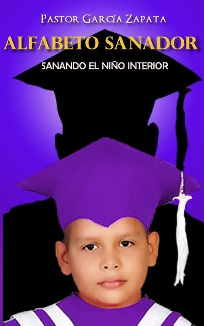 Alfabeto Sanador: Sanando el niño interior - Paperback