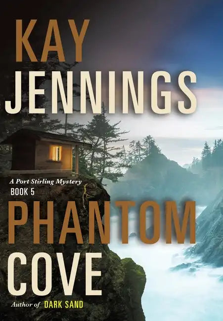 Phantom Cove: A Port Stirling Mystery - Hardcover