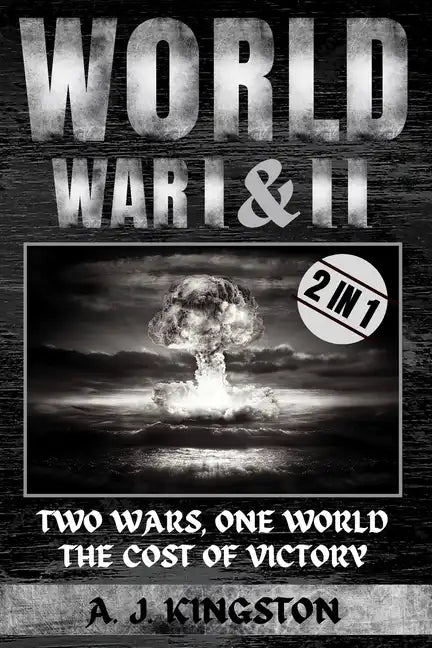 World War I & II: Two Wars, One World: The Cost of Victory - Paperback