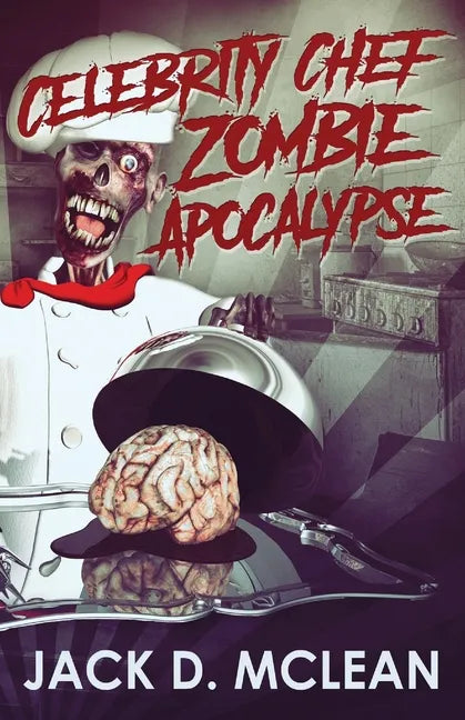 Celebrity Chef Zombie Apocalypse - Paperback