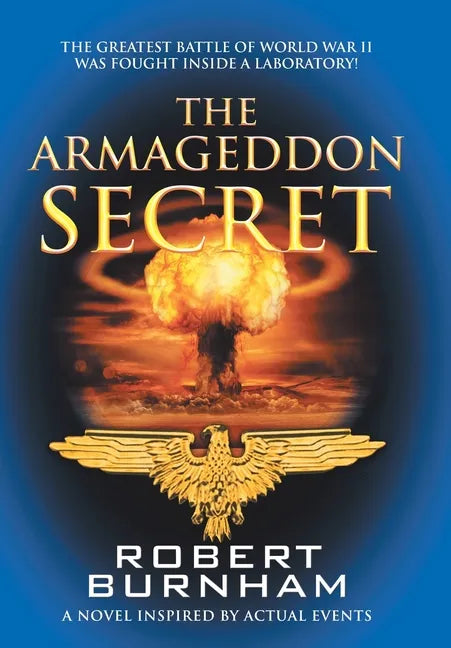 The Armageddon Secret: A Novel Inspired by Actual Events - Hardcover