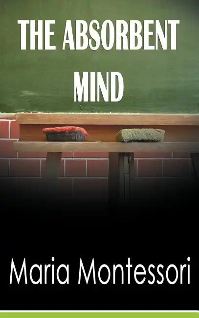 The Absorbent Mind - Hardcover
