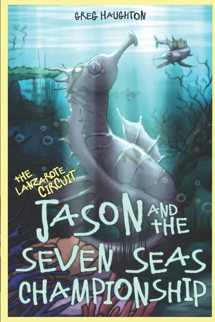 Jason And The Seven Seas Championship. The Lanzarote Circuit. - Paperback