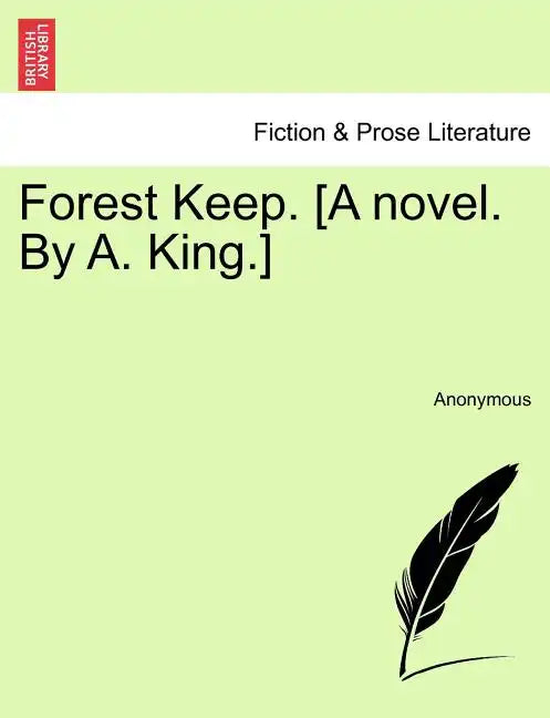 Forest Keep. [A Novel. by A. King.] - Paperback