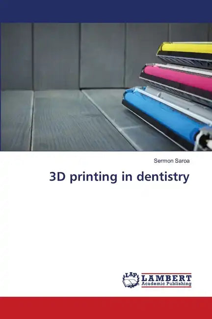 3D printing in dentistry - Paperback
