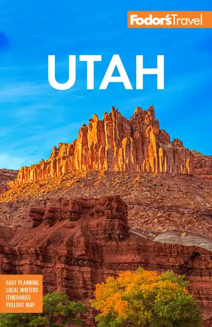 Fodor's Utah: With Zion, Bryce Canyon, Arches, Capitol Reef, and Canyonlands National Parks - Paperback
