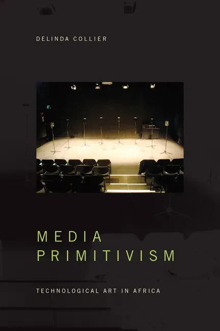 Media Primitivism: Technological Art in Africa - Paperback