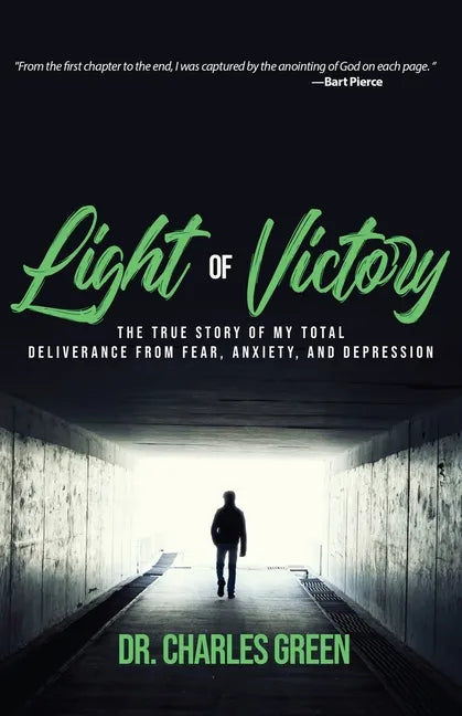 Light of Victory: The True Story of My Total Deliverance from Fear, Anxiety, and Depression - Paperback