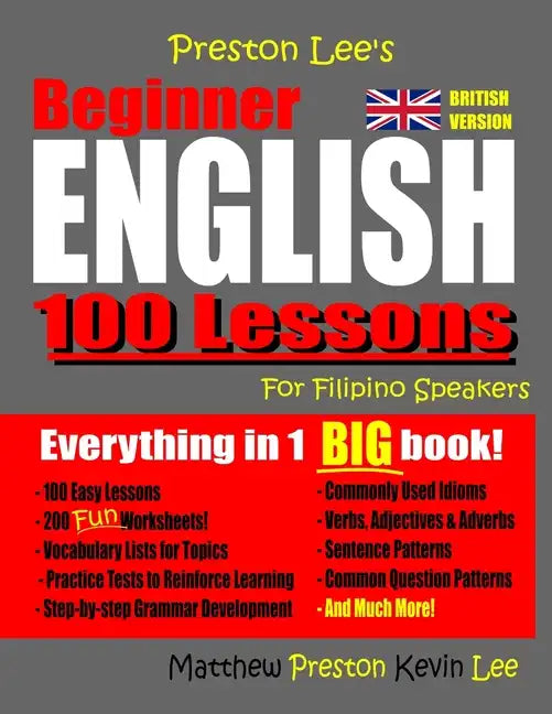 Preston Lee's Beginner English 100 Lessons For Filipino Speakers (British) - Paperback