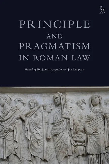 Principle and Pragmatism in Roman Law - Paperback