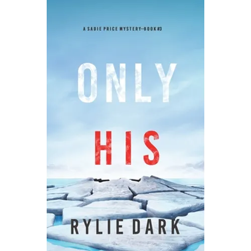 Only His (A Sadie Price FBI Suspense Thriller-Book 3) - Hardcover
