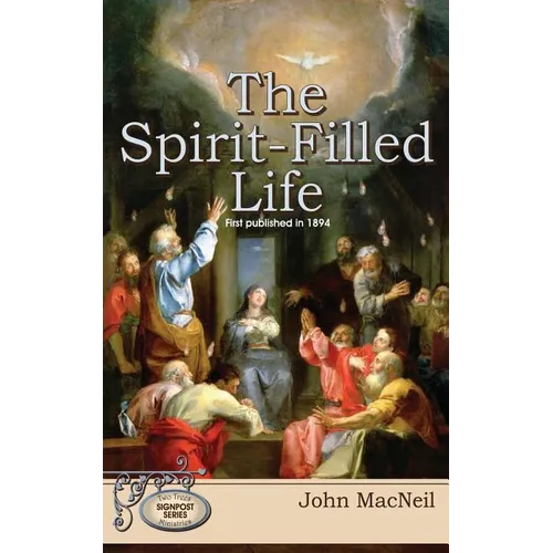 The Spirit-Filled Life: First Published in 1894 - Paperback