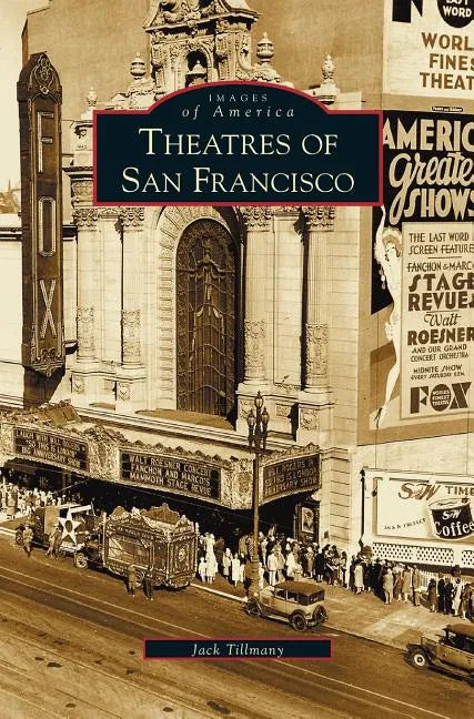 Theatres of San Francisco - Hardcover