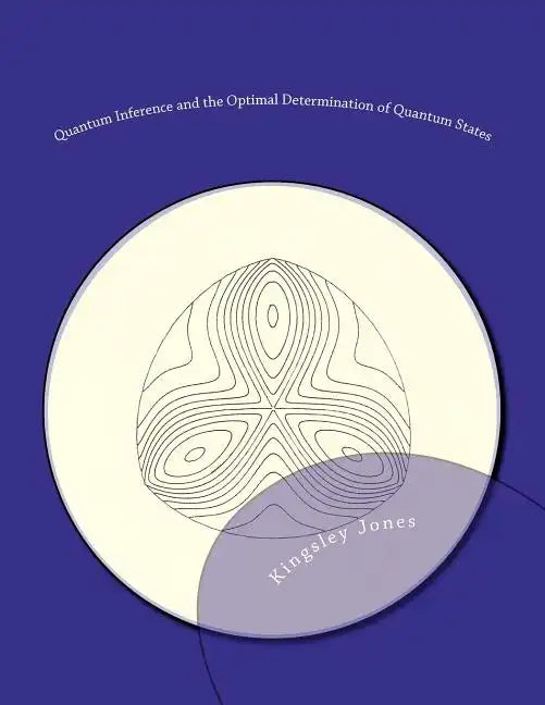 Quantum Inference and the Optimal Determination of Quantum States - Paperback