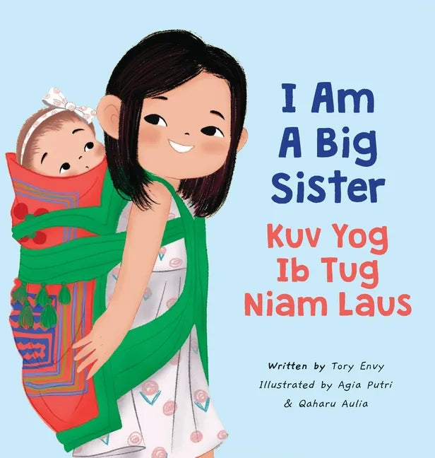 I Am A Big Sister - Kuv Yog Ib Tug Niam Laus - Hardcover