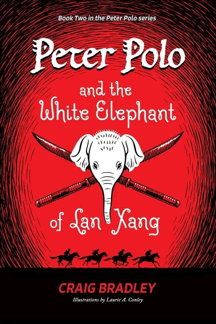 Peter Polo and the White Elephant of Lan Xang - Paperback