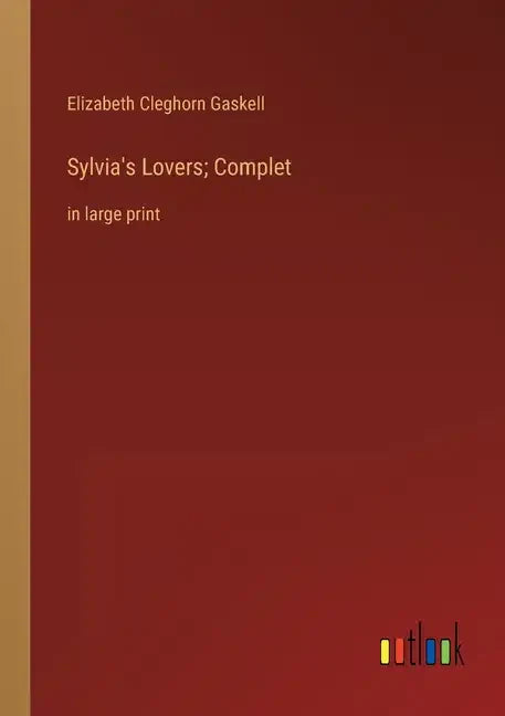 Sylvia's Lovers; Complet: in large print - Paperback