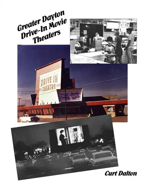 Greater Dayton Drive-In Movie Theaters - Paperback