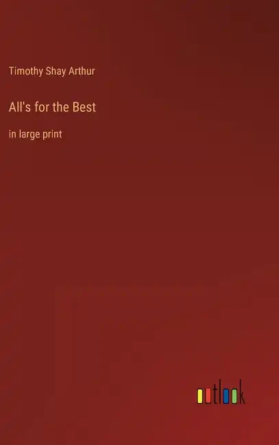 All's for the Best: in large print - Hardcover