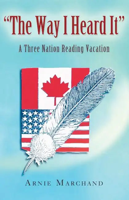 The Way I Heard It: A Three Nation Reading Vacation - Paperback