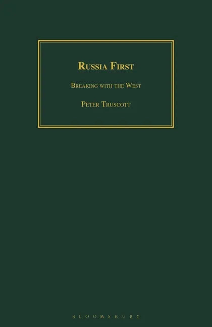 Russia First: Breaking with the West - Paperback