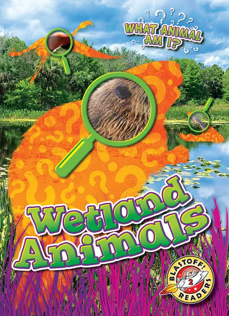 Wetlands Animals - Library Binding
