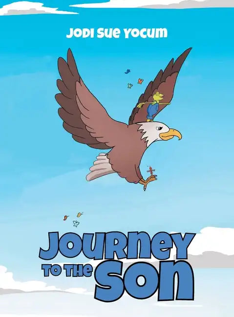 Journey to the Son - Hardcover