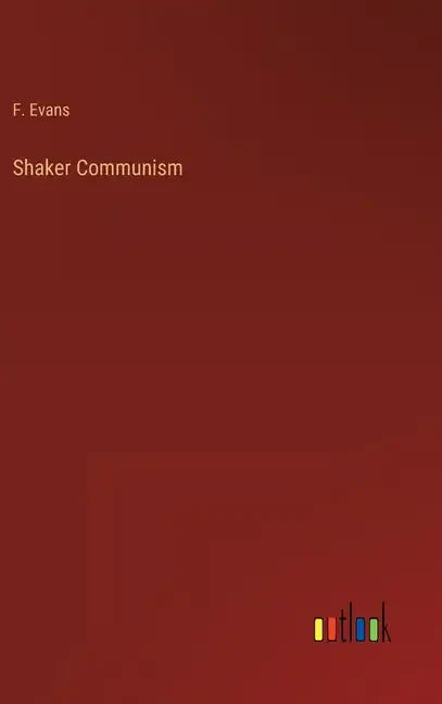 Shaker Communism - Hardcover