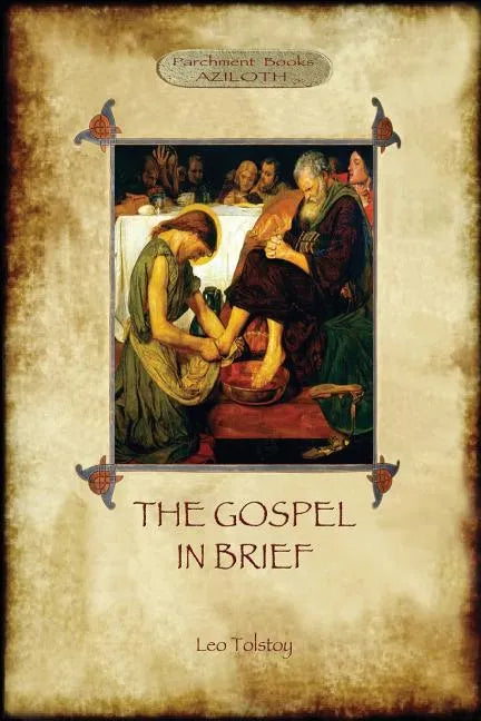 The Gospel in Brief - Tolstoy's Life of Christ (Aziloth Books) - Paperback