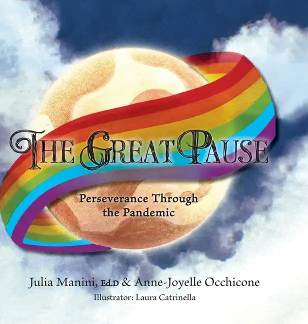 The Great Pause: Perseverance Through the Pandemic - Hardcover