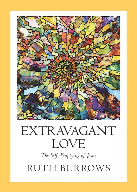 Extravagant Love: The Self-Emptying of Jesus - Paperback