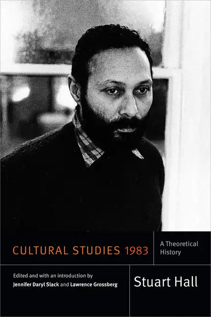 Cultural Studies 1983: A Theoretical History - Paperback
